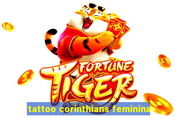 tattoo corinthians feminina